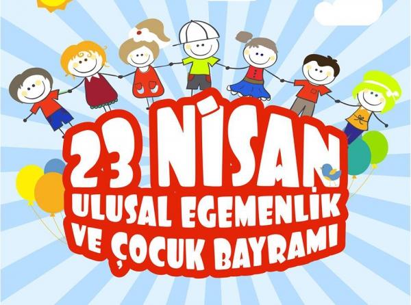 23 Nisan Ulusal Egemenlik ve Çocuk Bayramı 